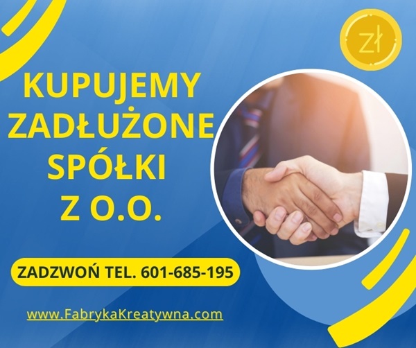 Masz spółkę lub działalność gospodarczą która przynosi same straty? Narastające zobowiązania, nieopłacone faktury, kontrola skarbowa lub widmo egzekucji?Nie czekaj, aż będzie za późno. Oddaj swoją spółkę w ręce ekspertów i zdejmij z siebie odpowiedzialność. Oferujemy legalny, szybki i bezpieczny skup zadłużonych spółek oraz ochronę członków zarządu przed odpowiedzialnością z art. 299 Kodeksu spółek handlowych.Twoja spółka nie ma majątku, ale ma zobowiązania, których nie jesteś w stanie spłacićOtrzymujesz pisma z ZUS, US, od komorników lub kancelarii windykacyjnychNie jesteś w stanie złożyć wniosku o upadłość w terminieMasz obawy, że jako członek zarządu poniesiesz osobistą odpowiedzialność za długi spółki (art. 299 KSH)Nie wiesz, jak bezpiecznie zakończyć działalność i unikać ryzyka odpowiedzialności karnej lub cywilnejDyskrecja. Skuteczność. 601-685-195 biuro@fabrykakreatywna.com www.fabrykakreatywna.com