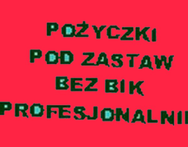 Pożyczki Pozabankowe Pod Zastaw Każda Miejscowośc W Kraju