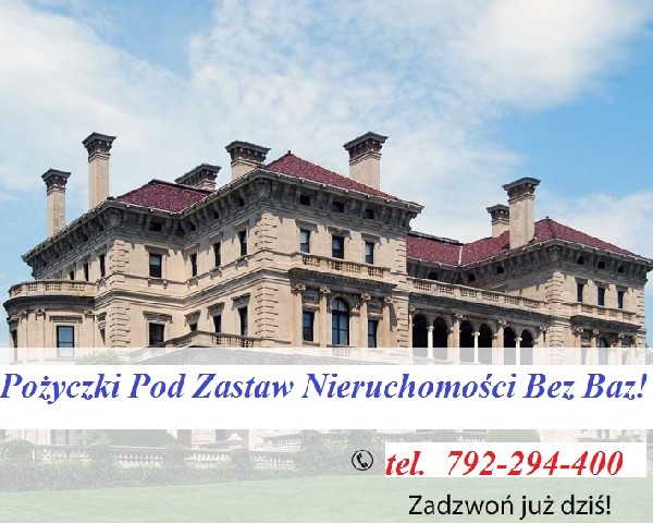 Pożyczki Pozabankowe Pod Zastaw Nieruchomości Bez Bik Także Dla Firm!