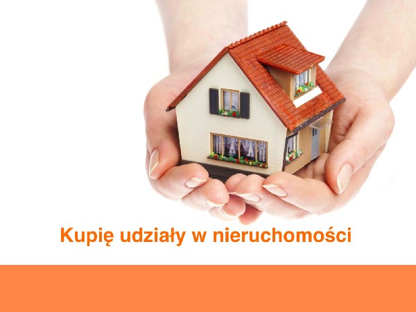 Chcesz Sprzedać Udział W Nieruchomości? Skontaktuj Się Nami !