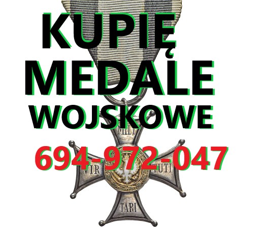 Kupię Odznaczenia,odznaki,medale,ordery Stare Wojskowe Telefon 694-972-047