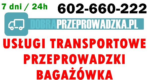 Tanie I Solidne Przeprowadzki, Usługi Transportowe, Przewóz Rzeczy, Transport Mebli, Bagażówka