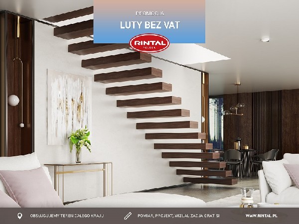 Jeśli urządzasz swój dom lub planujesz odświeżyć go na wiosnę i nadać mu niepowtarzalnego, luksusowego charakteru, to ta oferta jest dla Ciebie: w lutym możesz zainwestować w efektowne schody płacąc mniej. Wszystko dlatego, że tylko obowiązuje wyjątkowa PROMOCJA - LUTY BEZ VAT na wszystkie modele wiodącego producenta schodów. Od 01.02 do 28.02.2023 r. możesz skorzystać ze zniżki w wysokości 8% na zakup schodów wraz z poręczą i montażem. Zapraszamy do zapoznania się ze szczegółami promocji, a także ze wzbogaconą o nowe modele schodów ofertą Rintal. Wszystkie informacje dostępne są na stronie internetowej: www.rintal.pl. Doradcy Rintal są do dyspozycji na terenie całego kraju. Pomiar, projekt oraz fotorealistyczna wizualizacja schodów GRATIS!?www.rintal.pl e-mail: k.prabucka@rintal.pltel. Dział Handlowy: +48 58 532 42 55