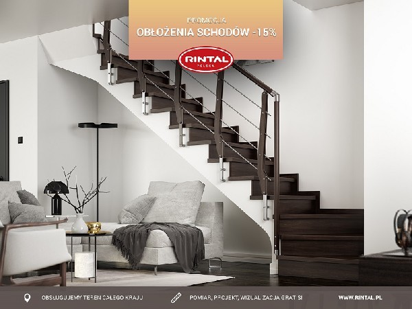 Rintal Polska, wiodący producent SCHODÓW do wnętrz organizuje wyjątkową PROMOCJĘ: OBŁOŻENIA SCHODÓW BETONOWYCH  - Rabat 15%! Lato to idealny czas na remont i zmiany charakteru wnętrza swojego domu! Skorzystaj z bezpłatnego pomiaru, projektu oraz otrzymaj wizualizację schodów w swoim wnętrzu gratis! Szczegóły oraz wzbogacona o nowe modele schodów oferta Rintal dostępna jest na stronie www.rintal.pl. Zapoznaj się z rozbudowaną ofertą schodów i poręczy Rintal!Nasi doradcy są do dyspozycji na terenie całego kraju. Umów się na BEZPŁATNY POMIAR!?www.rintal.pl e-mail: k.prabucka@rintal.pltel. Dział Handlowy: +48 58 532 42 55
